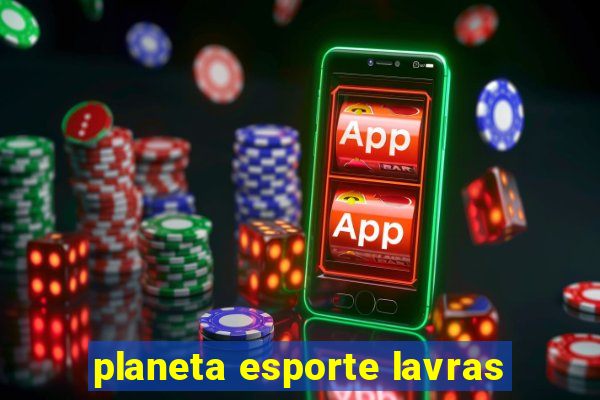 planeta esporte lavras